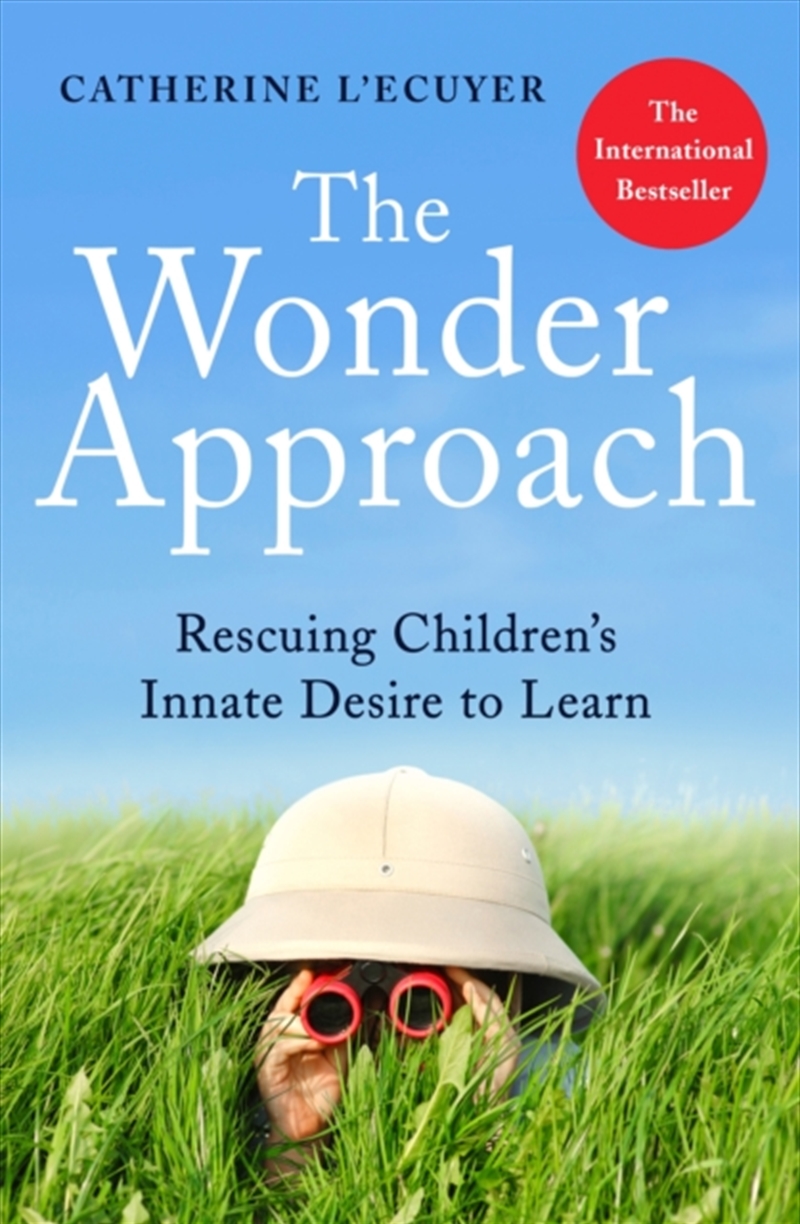 The Wonder Approach : Rescuing Children's Innate Desire To Learn/Product Detail/Teaching
