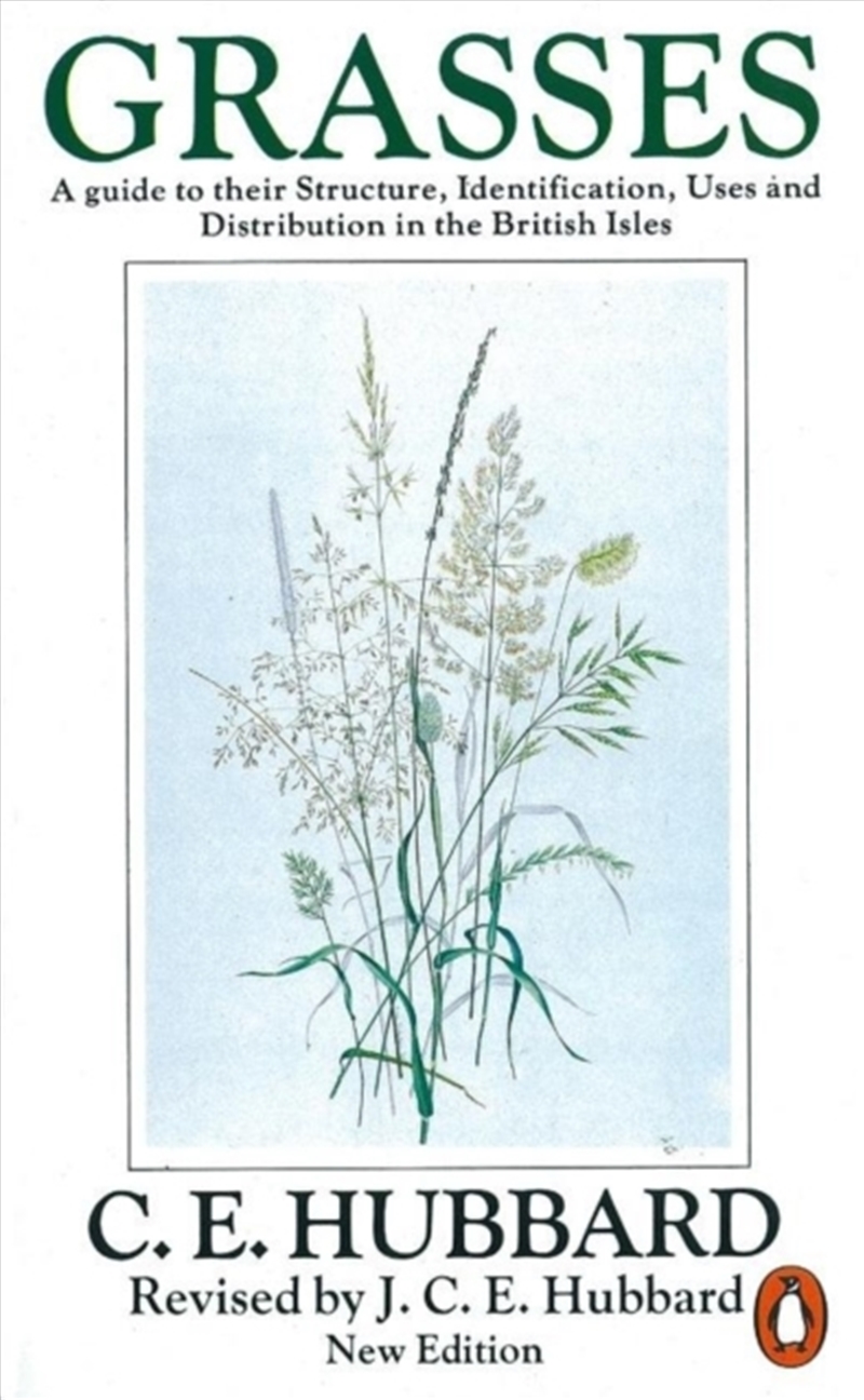 Grasses : A Guide To Their Structure, Identification, Uses And Distribution/Product Detail/Animals & Nature