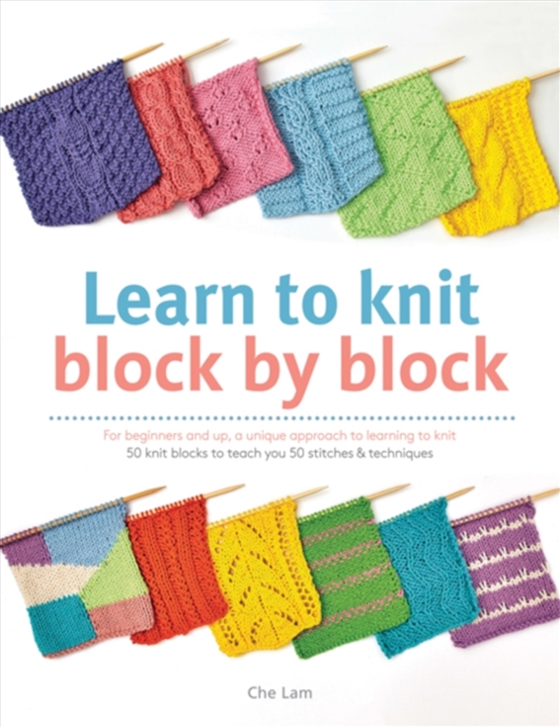 Learn To Knit Block By Block : For Beginners And Up, A Unique Approach To Learning To Knit. 50 Knit/Product Detail/Crafts & Handiwork