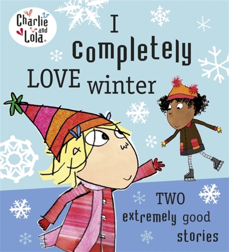 Charlie And Lola: I Completely Love Winter/Product Detail/Early Childhood Fiction Books