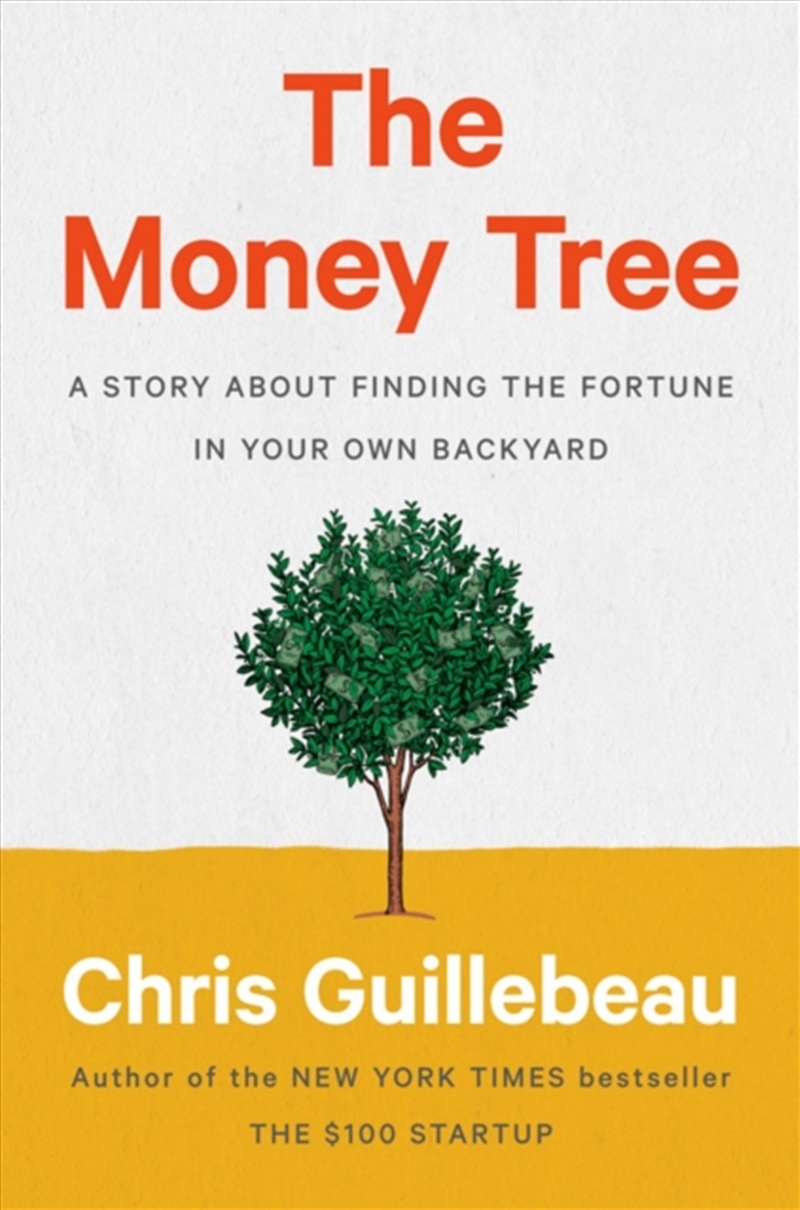 The Money Tree : A Story About Finding The Fortune In Your Own Backyard/Product Detail/Business Leadership & Management