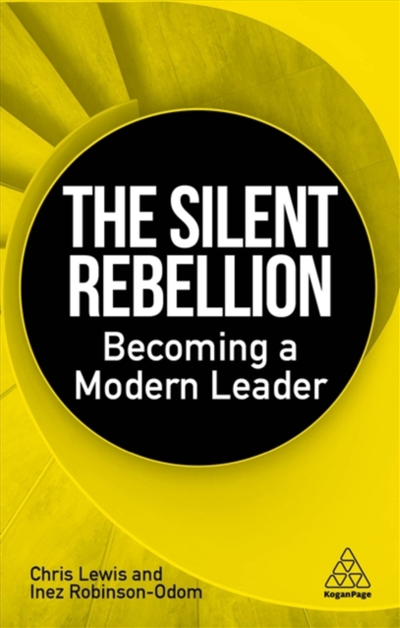 The Silent Rebellion : Becoming A Modern Leader/Product Detail/Business Leadership & Management