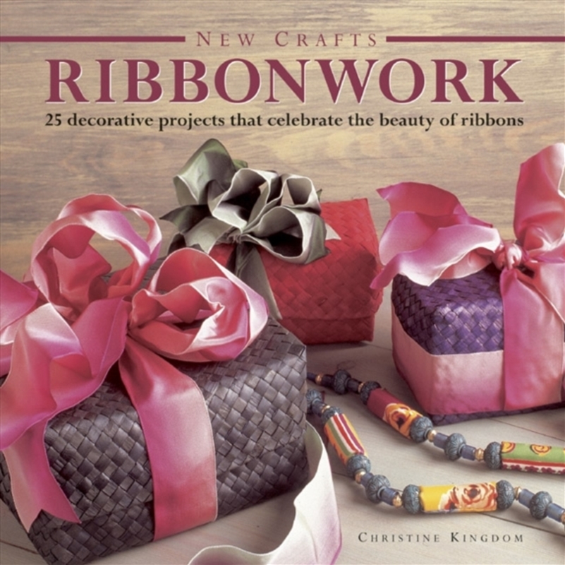 New Crafts: Ribbonwork : 25 Decorative Projects That Celebrate The Beauty Of Ribbonwork/Product Detail/Crafts & Handiwork