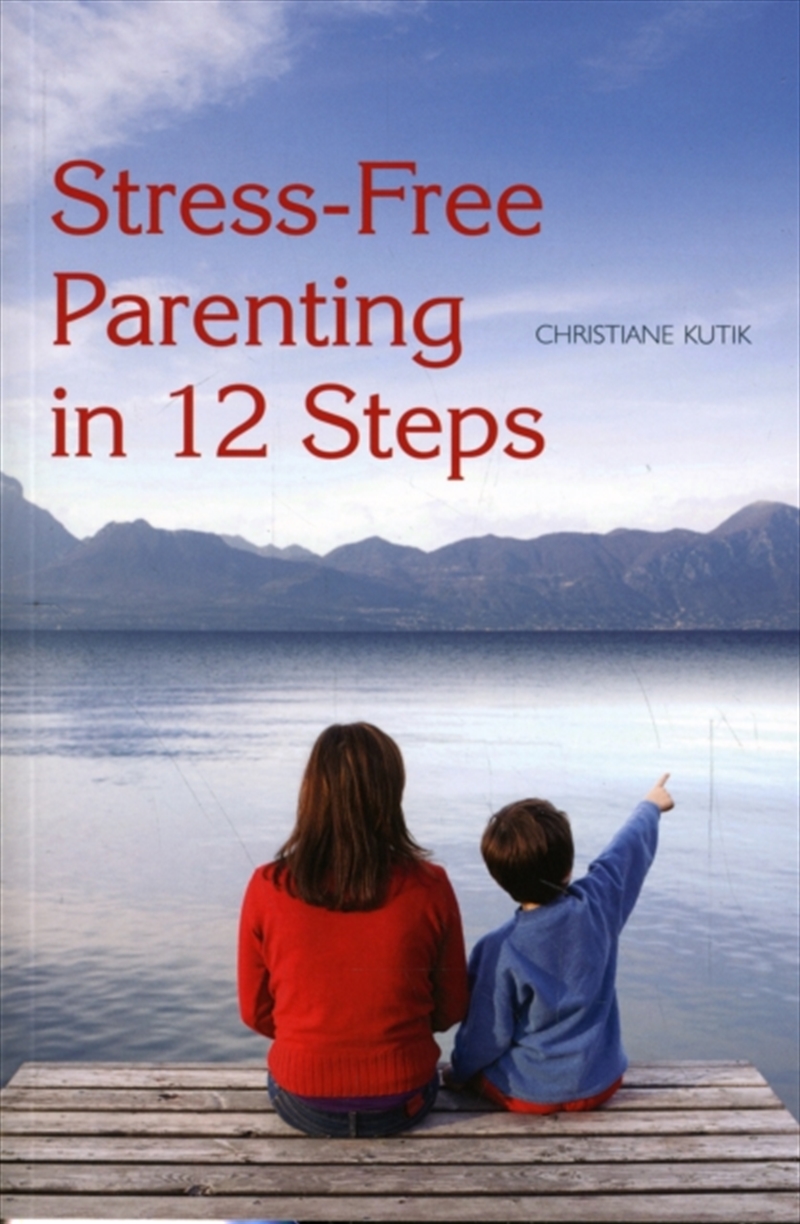 Stress-Free Parenting In 12 Steps/Product Detail/Family & Health