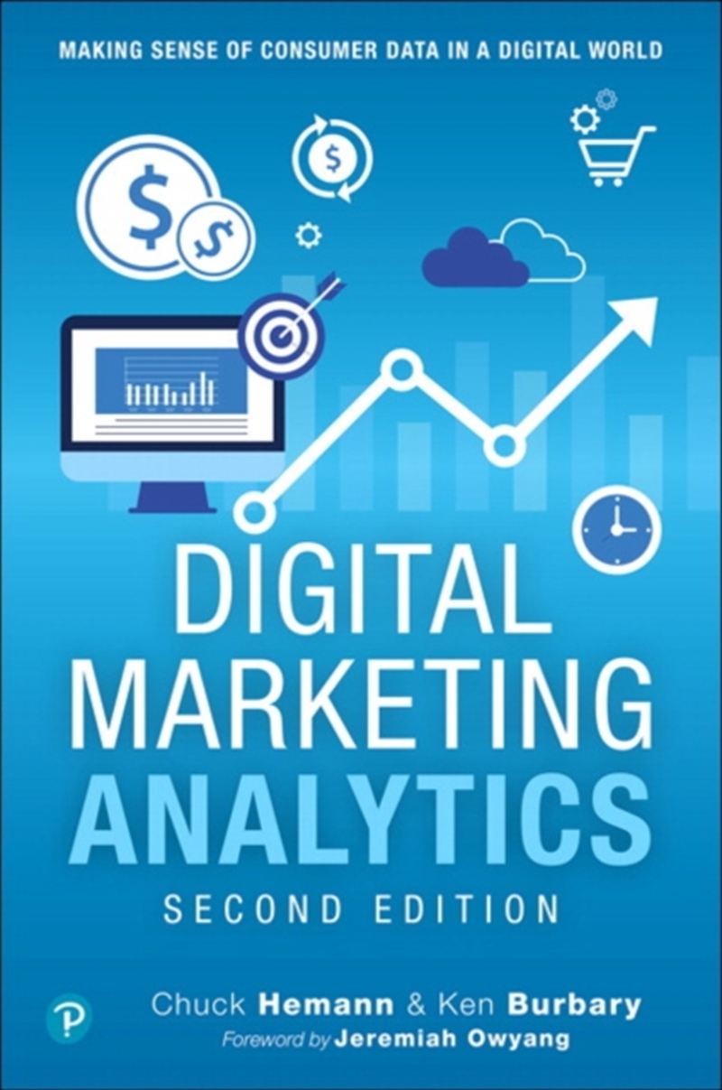 Digital Marketing Analytics : Making Sense Of Consumer Data In A Digital World/Product Detail/Business Leadership & Management