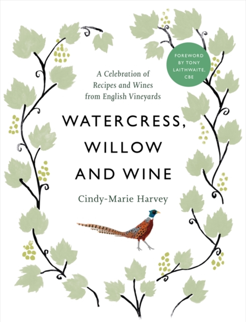 Watercress, Willow And Wine : A Celebration Of Recipes And Wines From English Vineyards/Product Detail/Recipes, Food & Drink