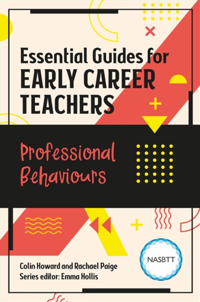 Essential Guides For Early Career Teachers: Professional Behaviours/Product Detail/Teaching