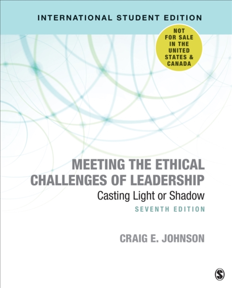 Meeting The Ethical Challenges Of Leadership - International Student Edition : Casting Light Or Shad/Product Detail/Business Leadership & Management