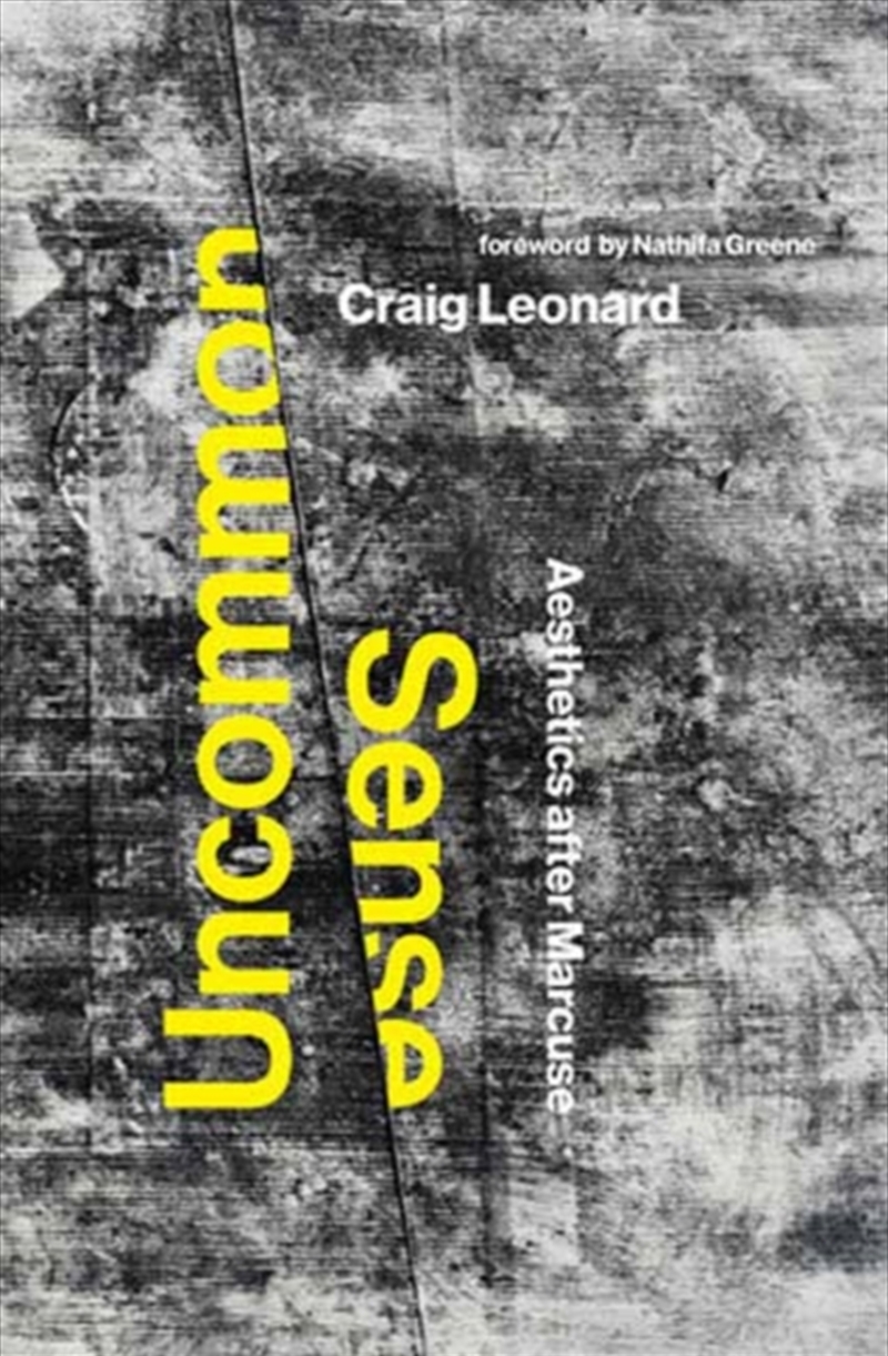 Uncommon Sense : Aesthetics After Marcuse/Product Detail/Art