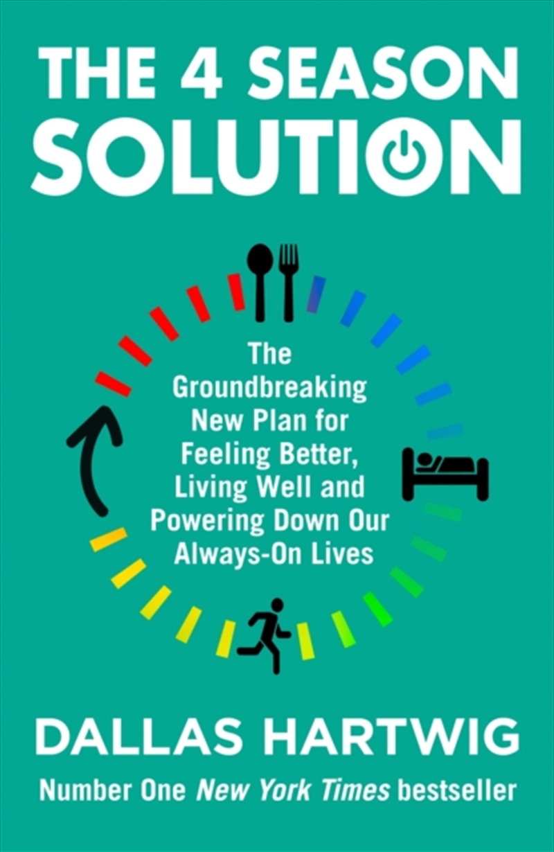 The 4 Season Solution : The Groundbreaking New Plan For Feeling Better, Living Well And Powering Dow/Product Detail/Fitness, Diet & Weightloss