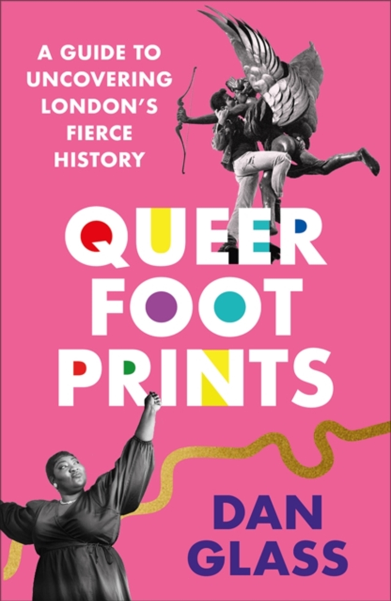 Queer Footprints : A Guide To Uncovering London's Fierce History/Product Detail/Society & Culture