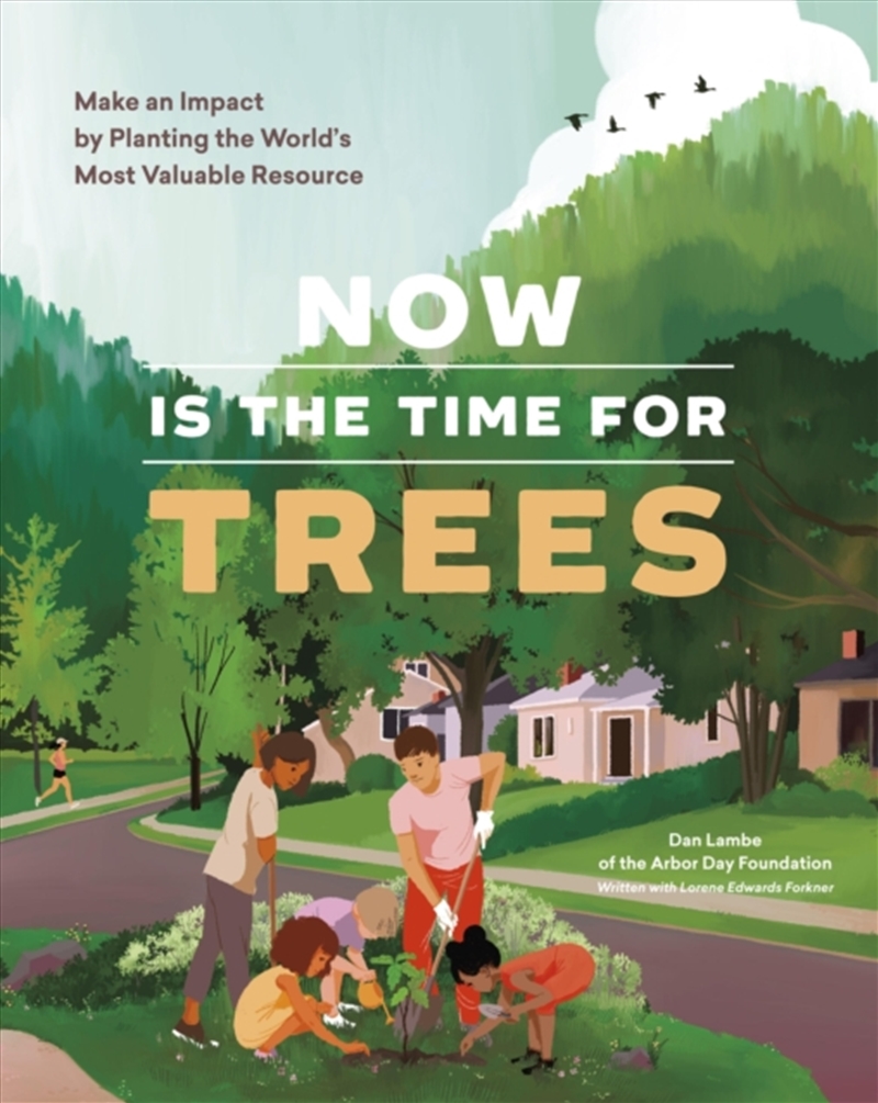 Now Is The Time For Trees : Make An Impact By Planting The Earth’S Most Valuable Resource/Product Detail/Animals & Nature