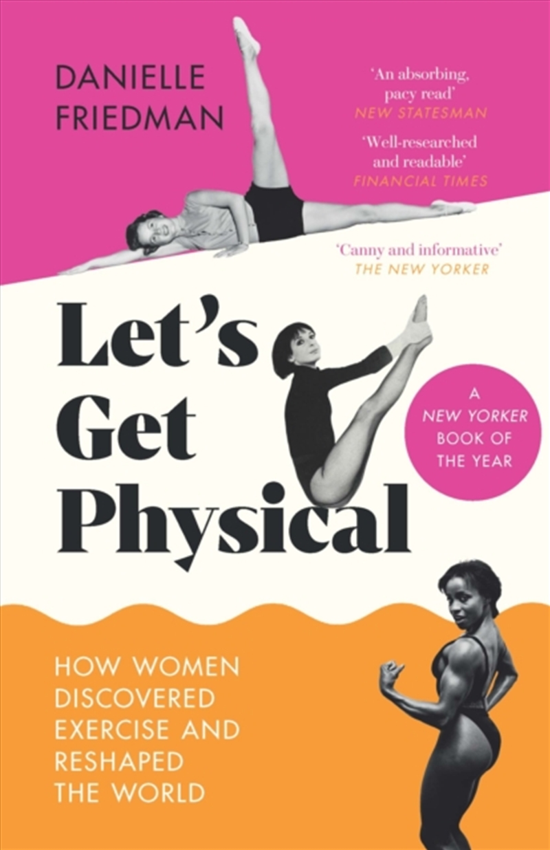 Let’S Get Physical : How Women Discovered Exercise And Reshaped The World/Product Detail/Fitness, Diet & Weightloss