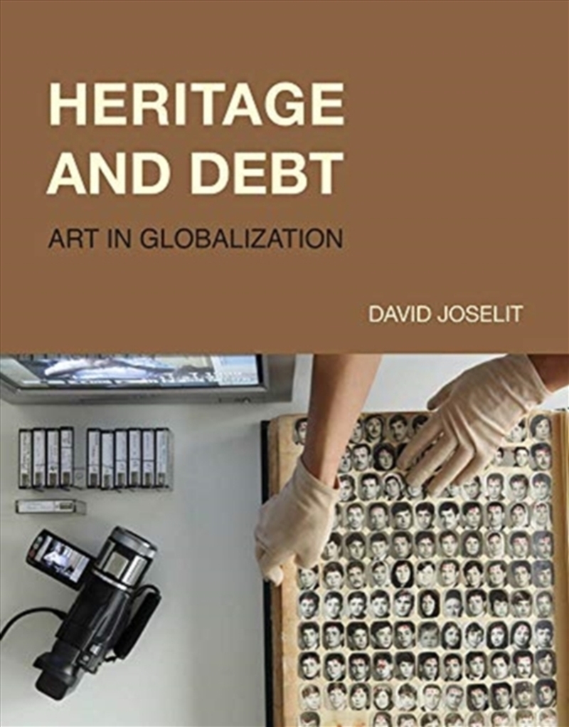 Heritage And Debt : Art In Globalization/Product Detail/Art
