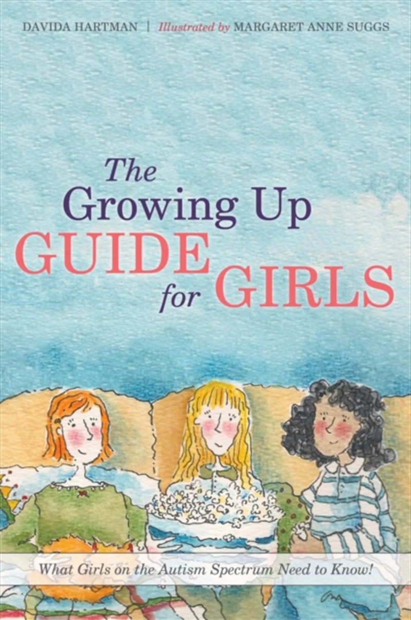 The Growing Up Guide For Girls : What Girls On The Autism Spectrum Need To Know!/Product Detail/Family & Health