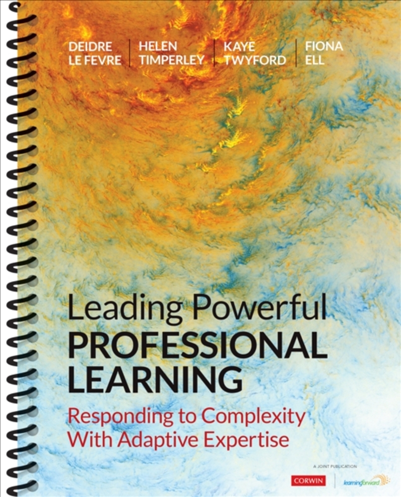 Leading Powerful Professional Learning : Responding To Complexity With Adaptive Expertise/Product Detail/Teaching