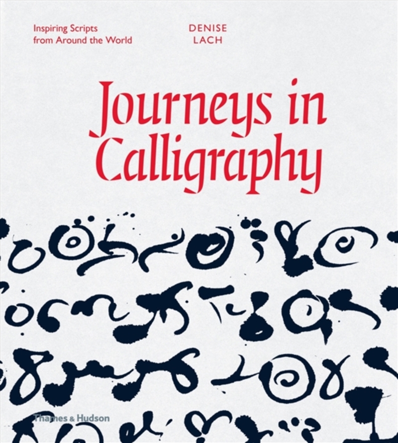 Journeys In Calligraphy : Inspiring Scripts From Around The World/Product Detail/Crafts & Handiwork