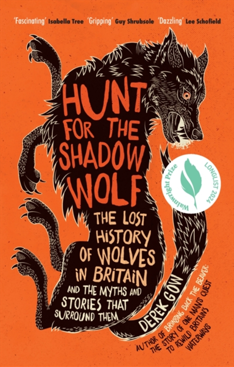 Hunt For The Shadow Wolf : The Lost History Of Wolves In Britain And The Myths And Stories That Surr/Product Detail/Animals & Nature