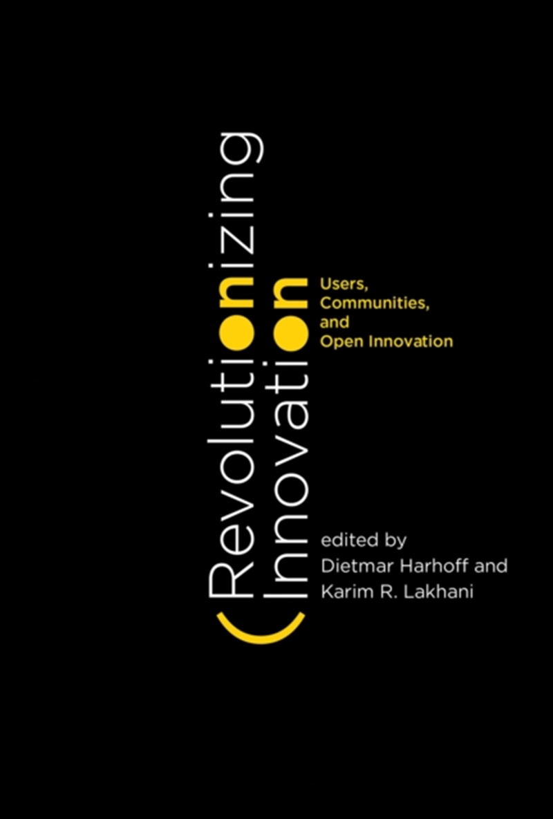 Revolutionizing Innovation : Users, Communities, And Open Innovation/Product Detail/Business Leadership & Management