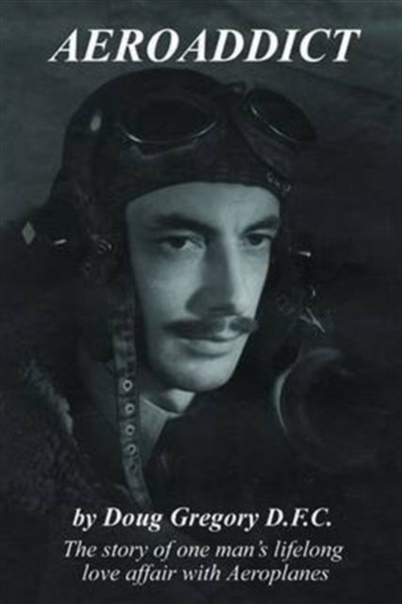 Aeroaddict : The Story Of One Man's Lifelong Love Affair With Aeroplanes/Product Detail/Early Childhood Fiction Books