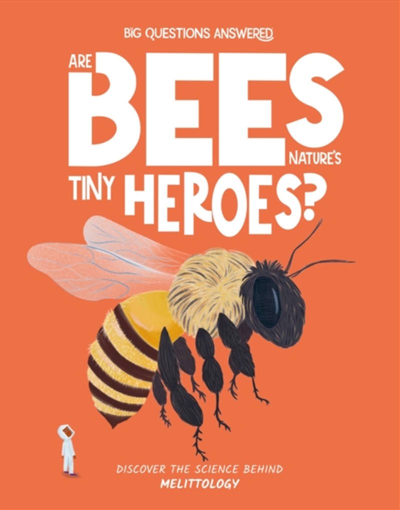 Are Bees Nature's Tiny Heroes? : Mellitology/Product Detail/Childrens