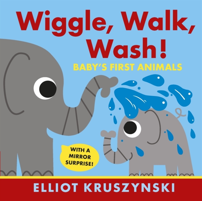 Wiggle, Walk, Wash! Baby's First Animals/Product Detail/Early Childhood Fiction Books