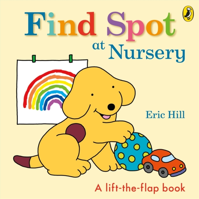 Find Spot At Nursery : A Lift-The-Flap Story/Product Detail/Early Childhood Fiction Books