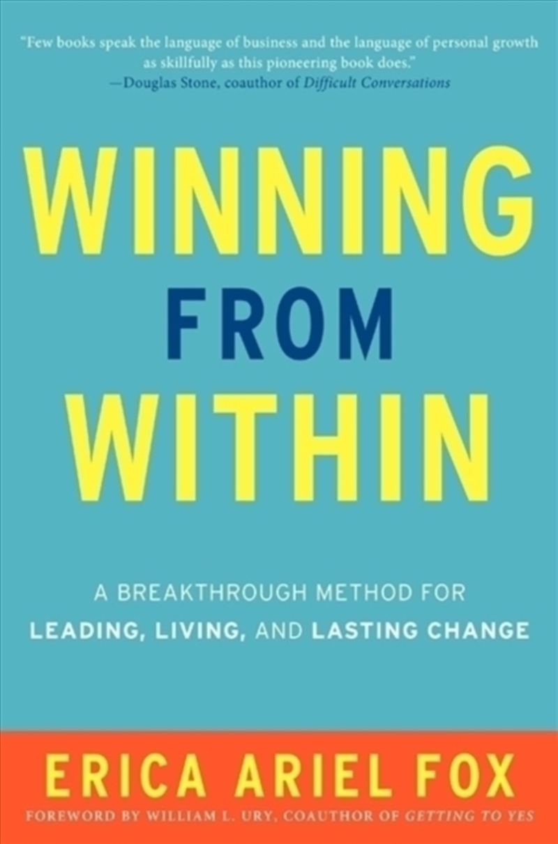 Winning From Within : A Breakthrough Method For Leading, Living, And Lasting Change/Product Detail/Business Leadership & Management