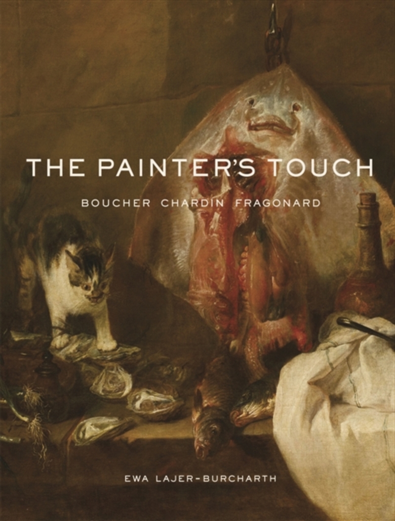 The Painter's Touch : Boucher, Chardin, Fragonard/Product Detail/Art