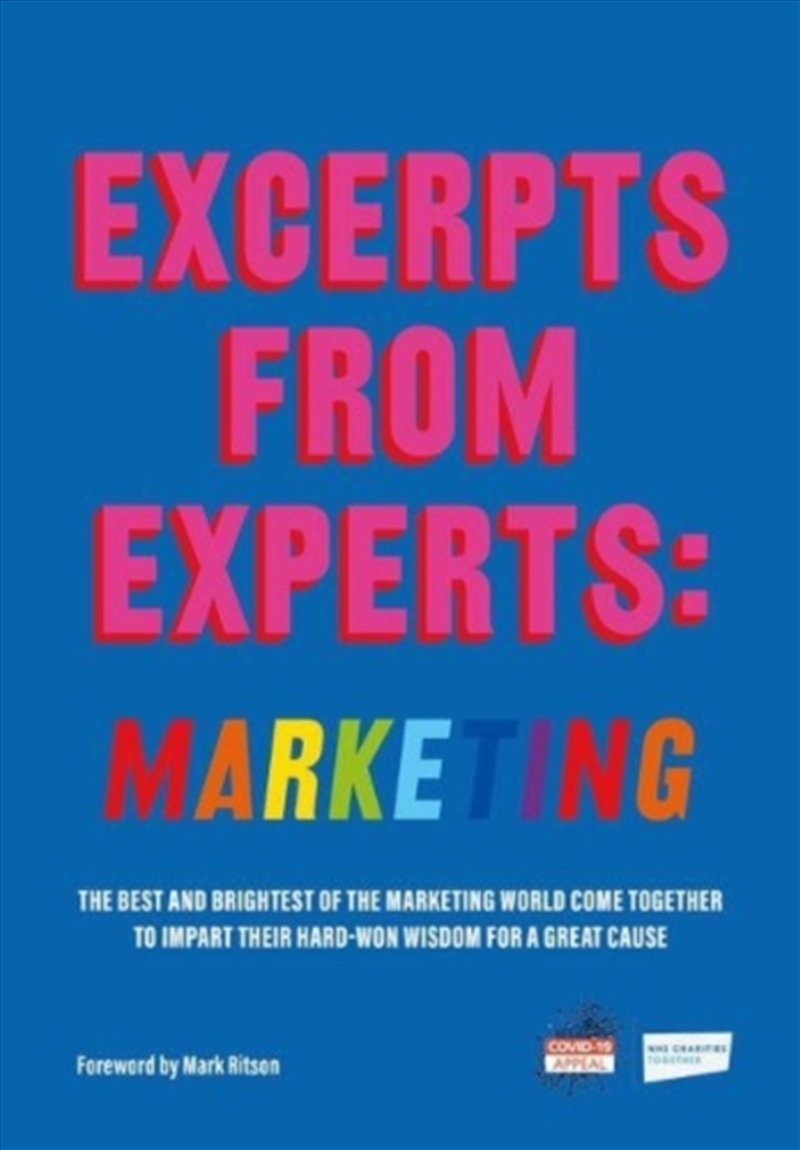 Excerpts From Experts: Marketing : The Best And Brightest Of The Marketing World Come Together To Im/Product Detail/Business Leadership & Management