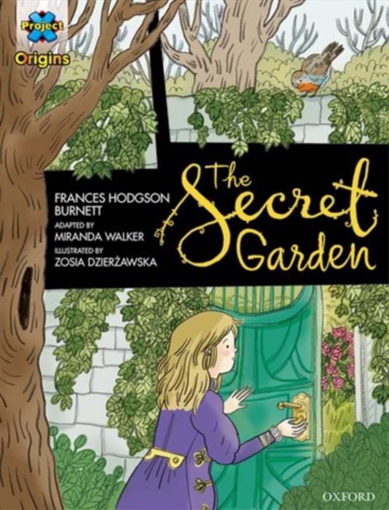 Project X Origins Graphic Texts: Dark Blue Book Band, Oxford Level 16: The Secret Garden/Product Detail/English