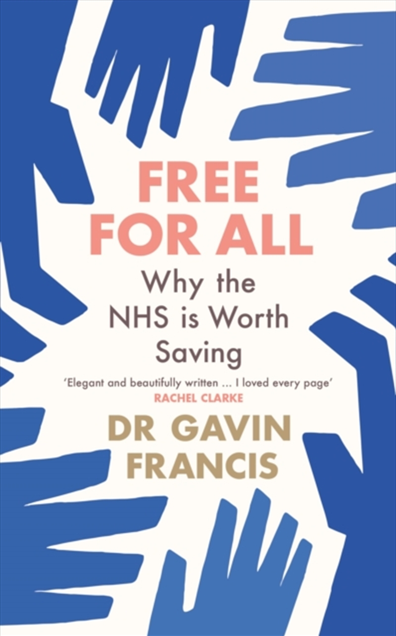 Free For All : Why The Nhs Is Worth Saving/Product Detail/Healthcare