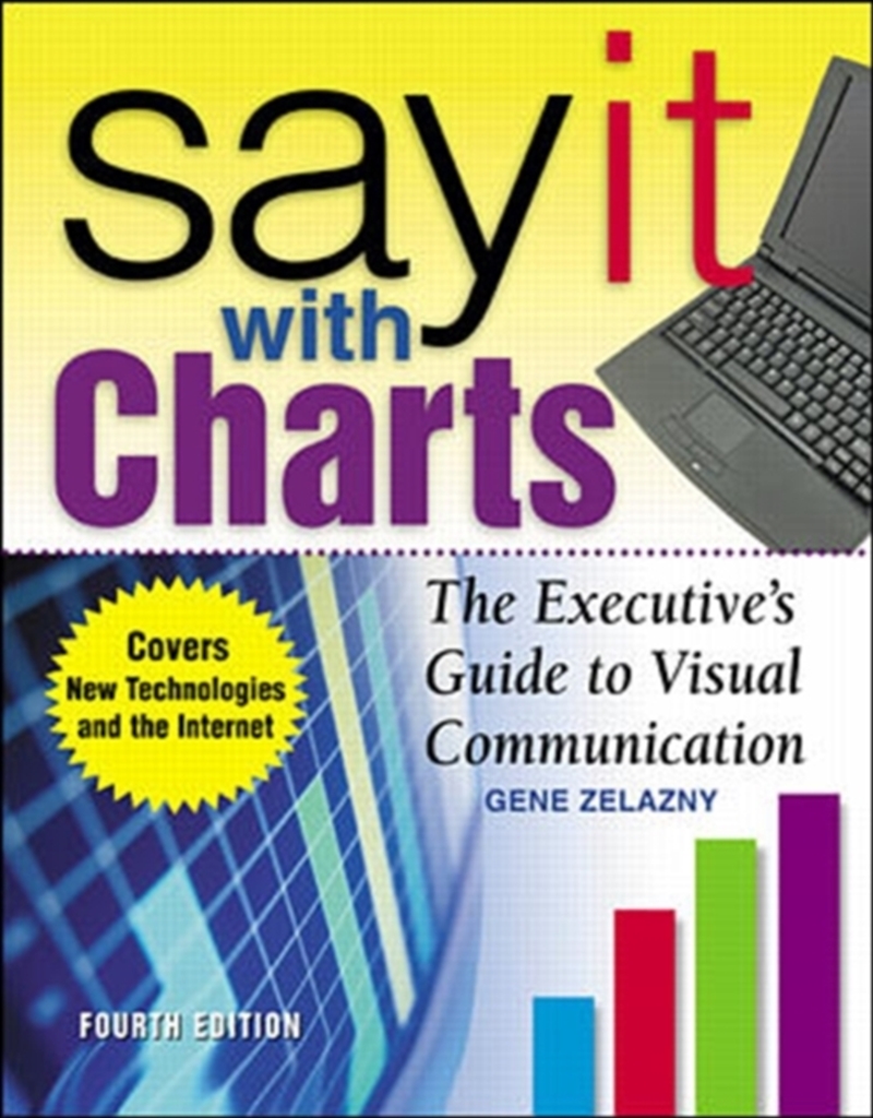 Say It With Charts: The Executive’S Guide To Visual Communication/Product Detail/Business Leadership & Management