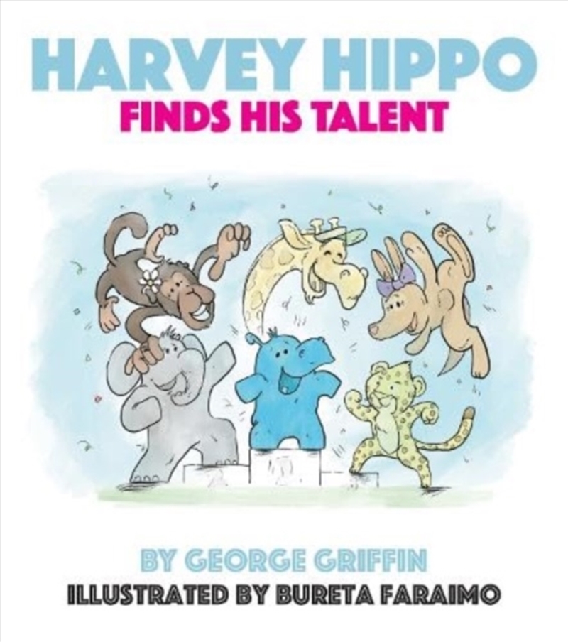 Harvey Hippo Finds His Talent/Product Detail/Early Childhood Fiction Books