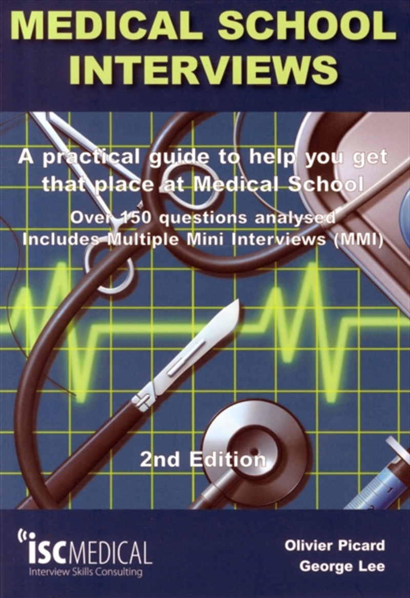 Medical School Interviews: A Practical Guide To Help You Get That Place At Medical School - Over 150/Product Detail/Healthcare