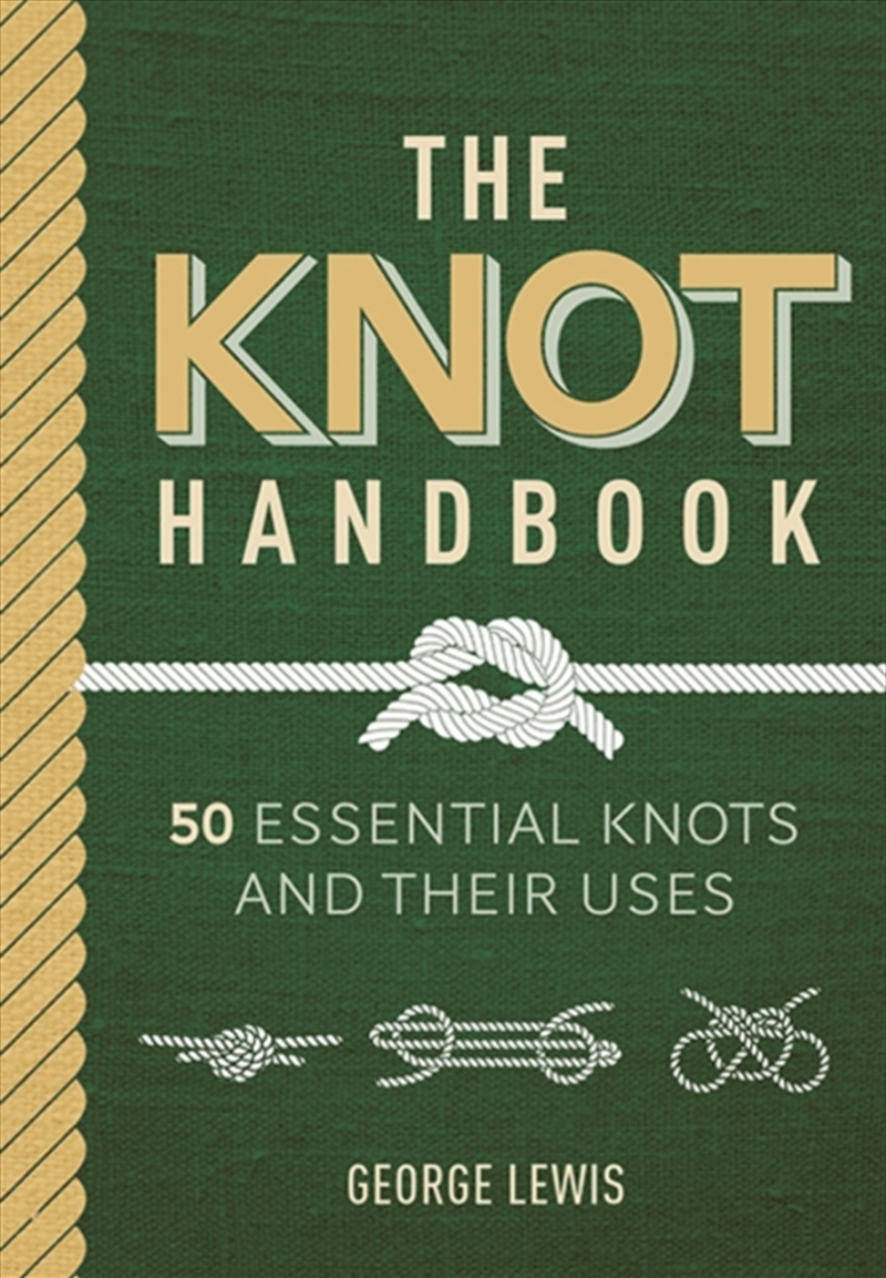The Knot Handbook : 50 Essential Knots And Their Uses/Product Detail/Crafts & Handiwork