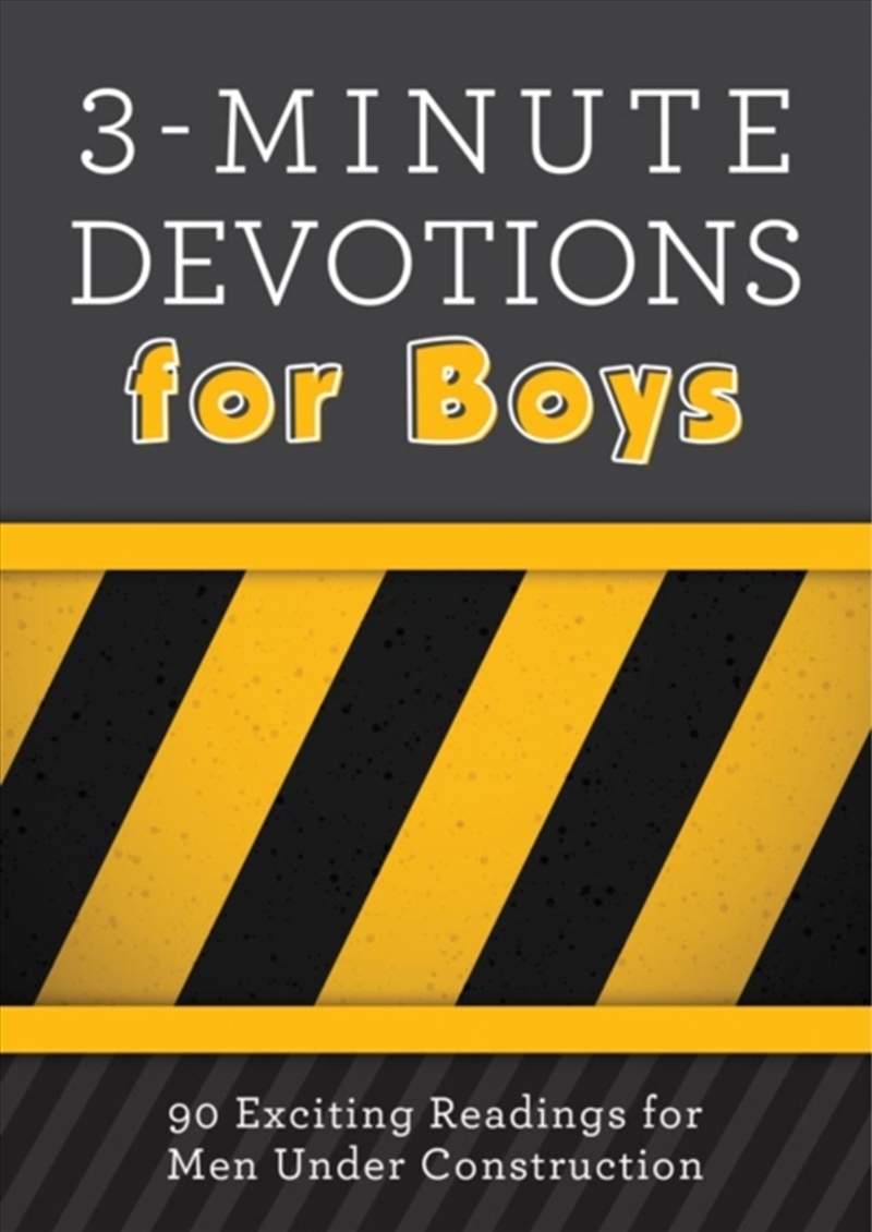 3-Minute Devotions For Boys : 90 Exciting Readings For Men Under Construction/Product Detail/Religion & Beliefs