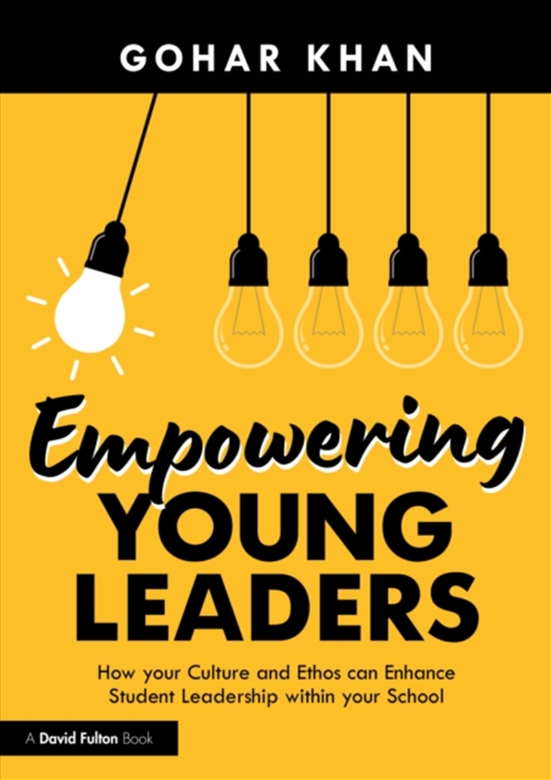 Empowering Young Leaders: How Your Culture And Ethos Can Enhance Student Leadership Within Your Scho/Product Detail/Teaching