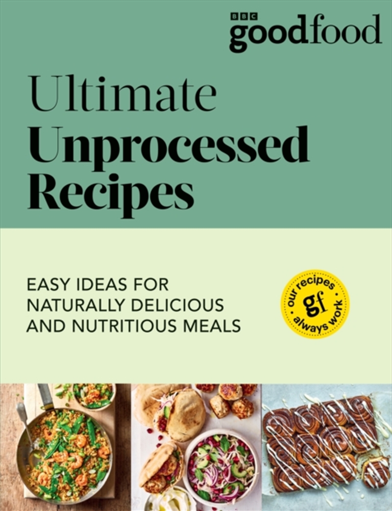 Good Food: Ultimate Unprocessed Recipes/Product Detail/Recipes, Food & Drink