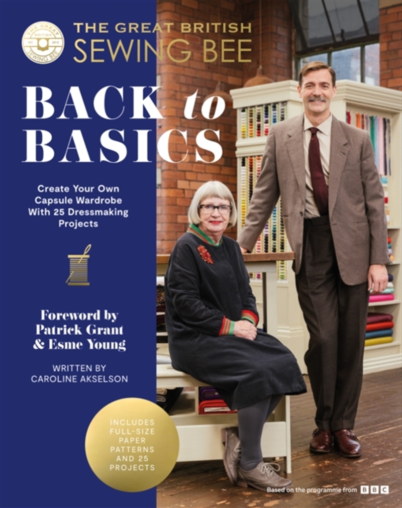 The Great British Sewing Bee: Back To Basics : Create Your Own Capsule Wardrobe With 25 Dressmaking/Product Detail/Crafts & Handiwork