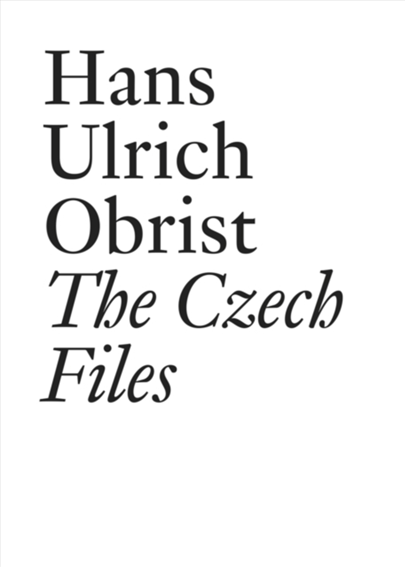 Hans Ulrich Obrist: The Czech Files/Product Detail/Art