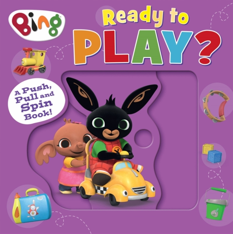 Bing: Ready To Play? : A Push, Pull And Spin Book/Product Detail/Early Childhood Fiction Books