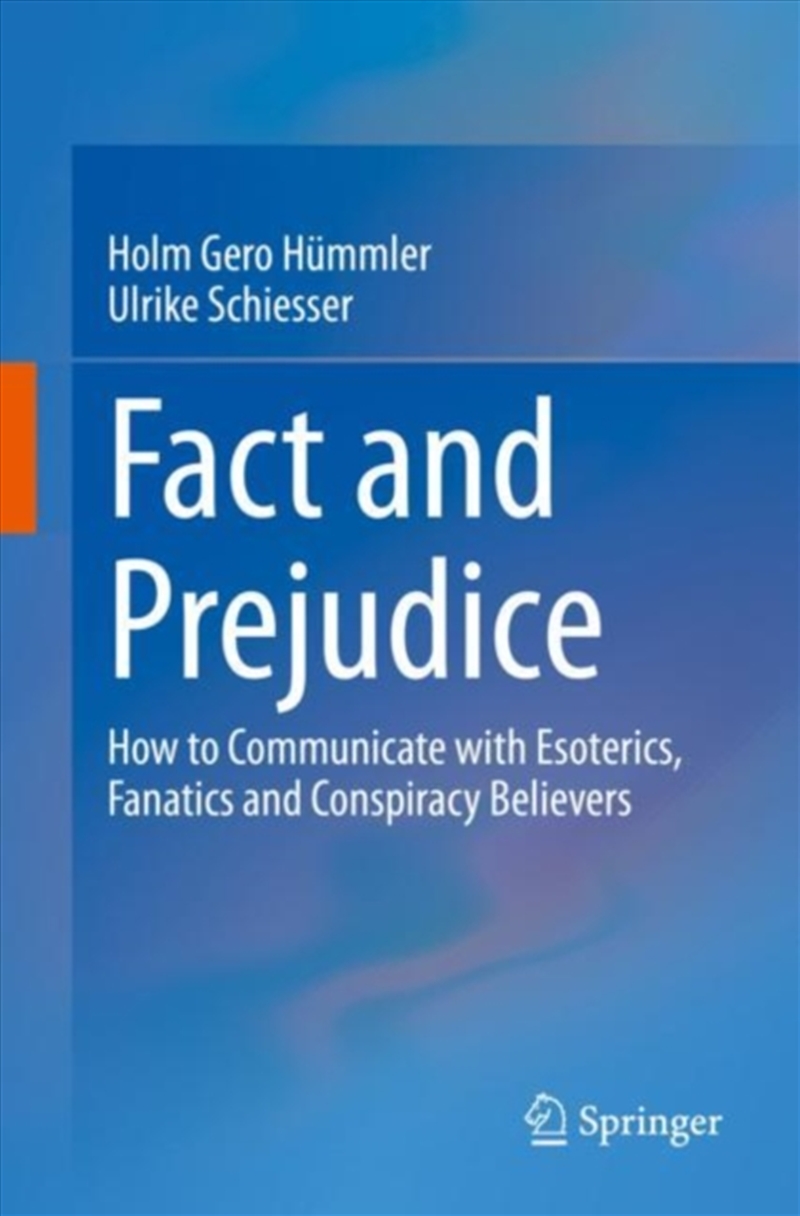 Fact And Prejudice : How To Communicate With Esoterics, Fanatics And Conspiracy Believers/Product Detail/Healthcare