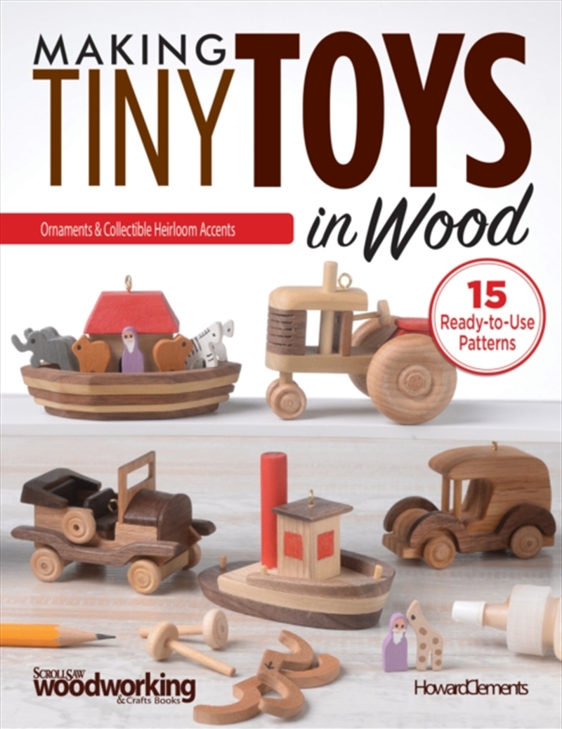 Making Tiny Toys In Wood : Ornaments & Collectible Heirloom Accents/Product Detail/Early Childhood Fiction Books