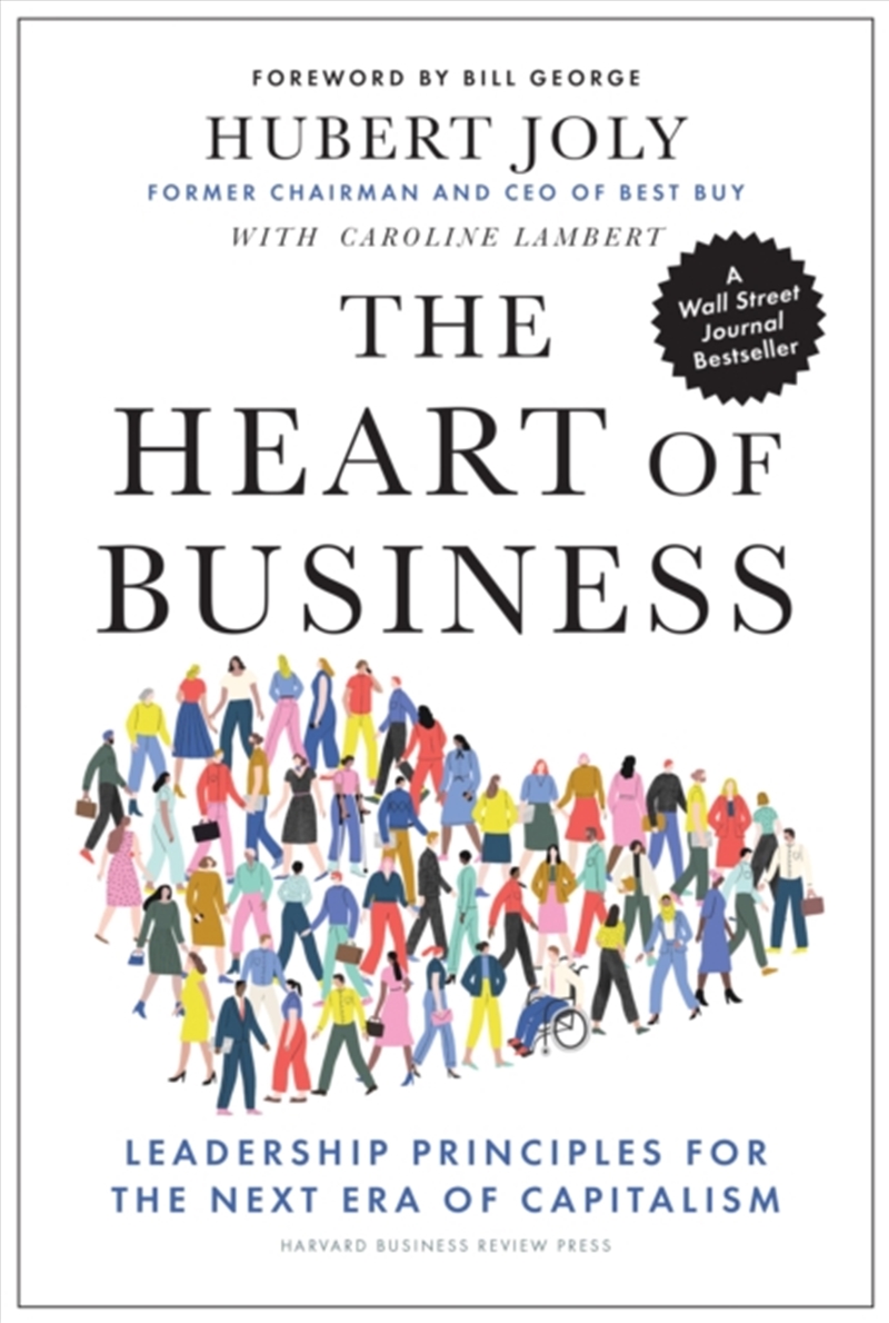 The Heart Of Business : Leadership Principles For The Next Era Of Capitalism/Product Detail/Business Leadership & Management