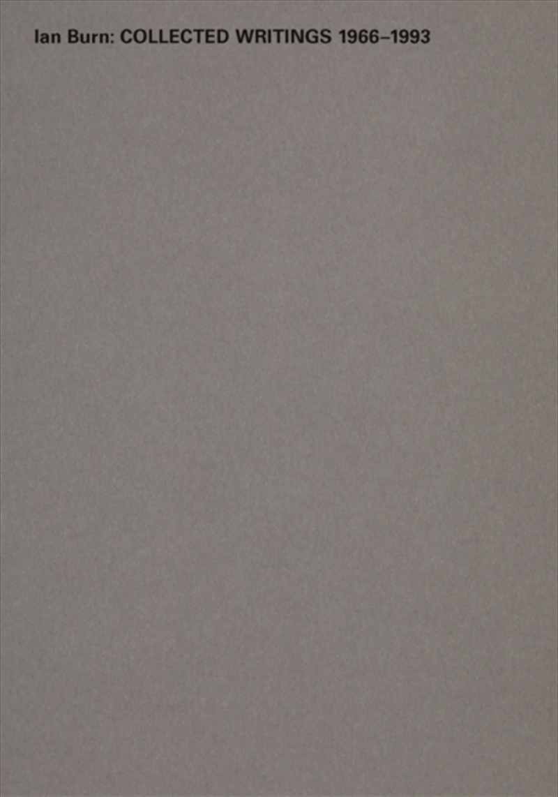 Ian Burn: Collected Writing 1966-1993/Product Detail/Art