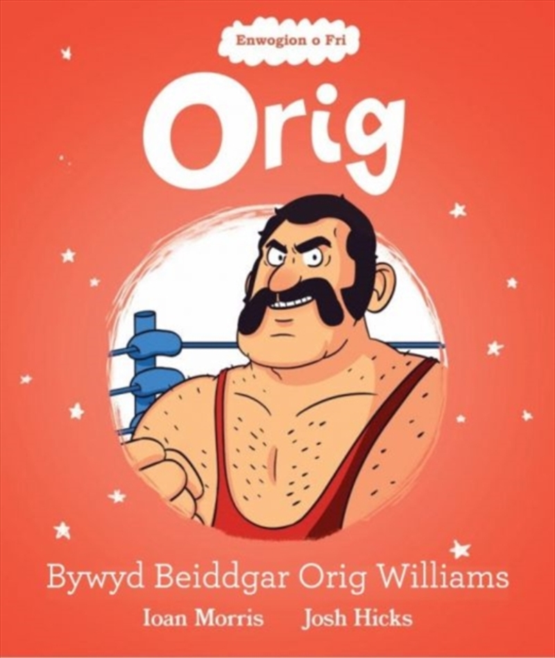 Enwogion O Fri: Orig - Bywyd Beiddgar Orig Williams/Product Detail/Early Childhood Fiction Books