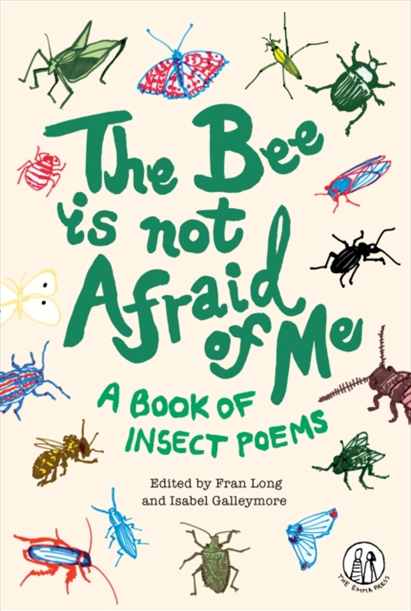 The Bee Is Not Afraid Of Me : A Book Of Insect Poems/Product Detail/Early Childhood Fiction Books