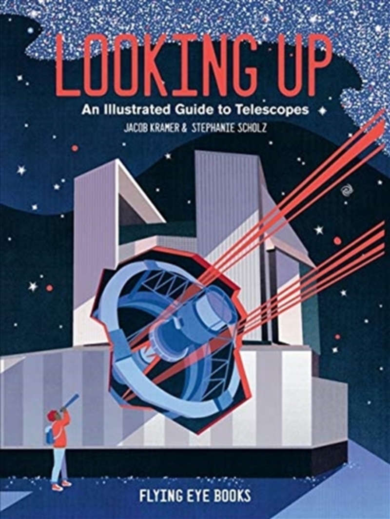 Looking Up : An Illustrated Guide To Telescopes/Product Detail/Childrens