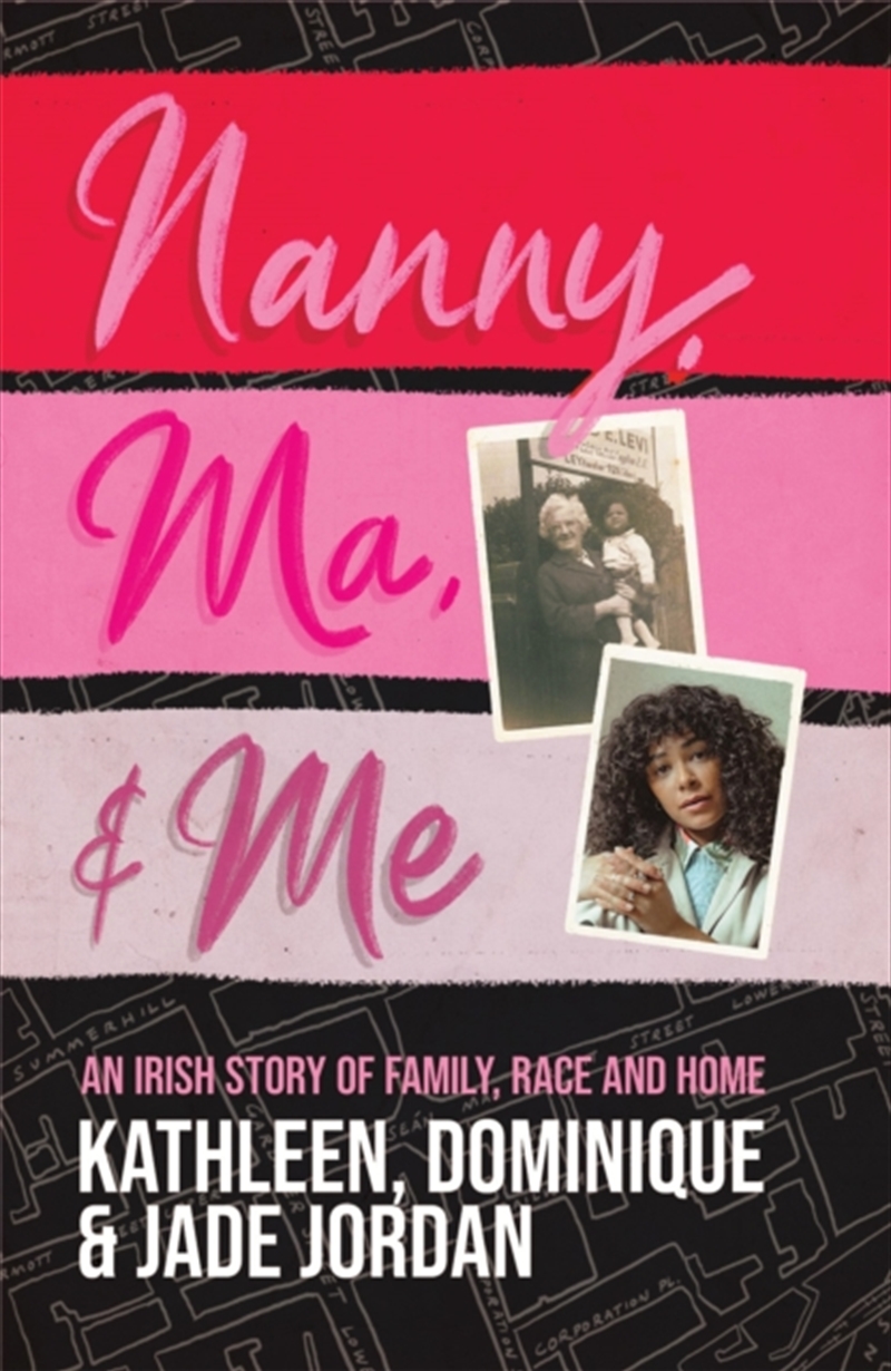 Nanny, Ma And Me : An Irish Story Of Family, Race And Home/Product Detail/Family & Health